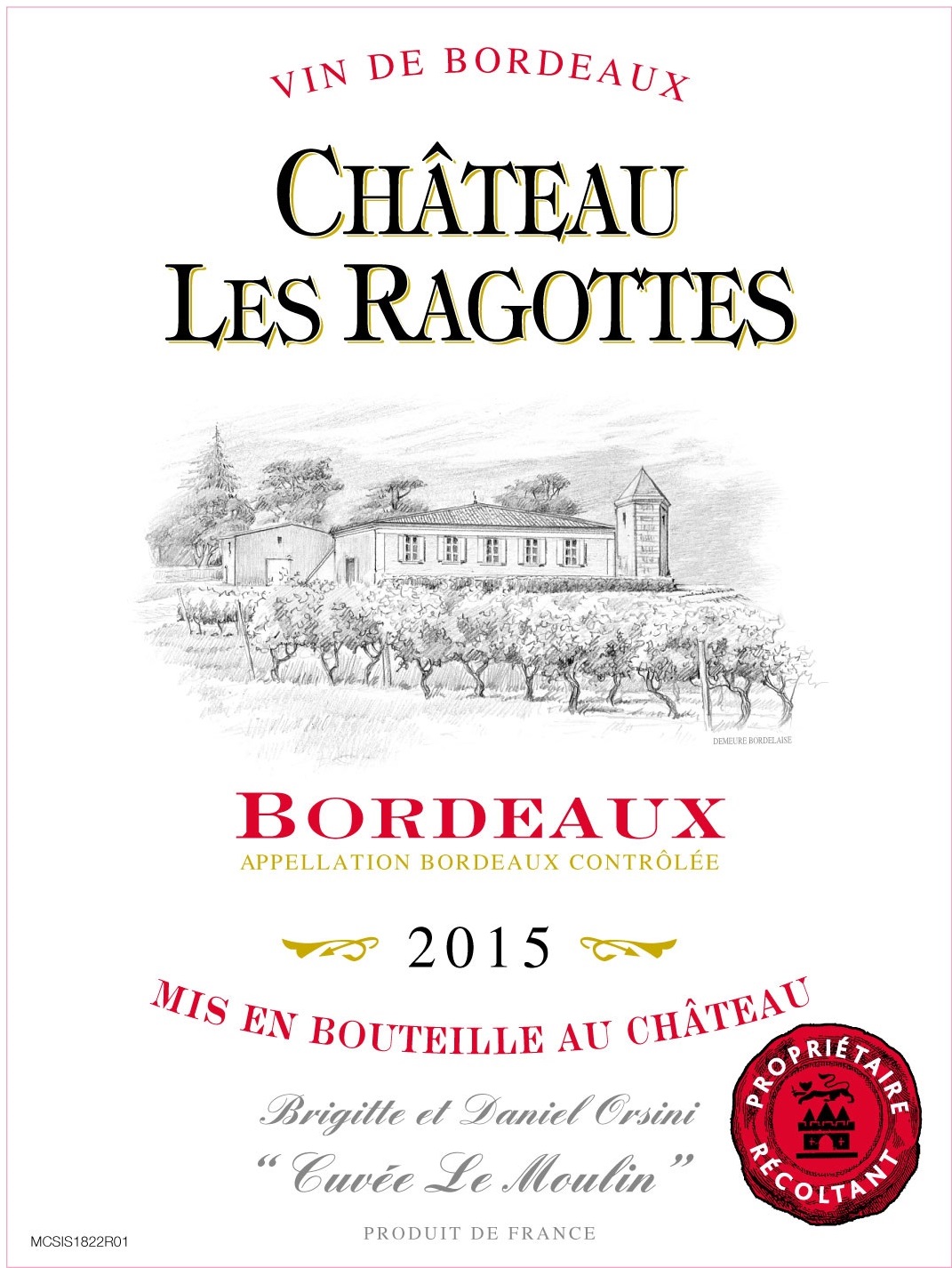 Château Les Ragottes(雷格特酒庄) AOC 波尔多（Bordeaux) 红葡萄酒-Red 2015