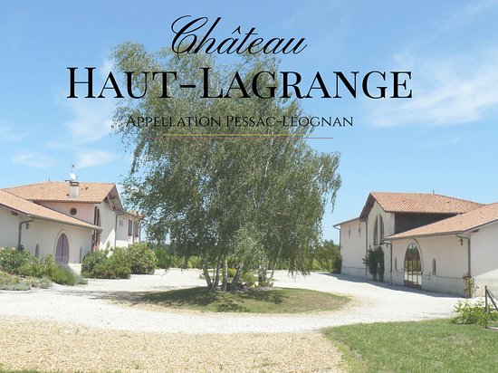 Château Haut Lagrange AOC Pessac-Léognan Red 2016